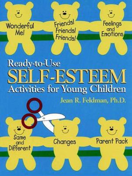 Ready-to-Use Self Esteem Activities for Young Children by Jean R. Feldman 9780876288863