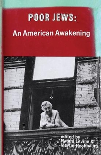 Poor Jews: An American Awakening by Naomi Levine 9780878555703