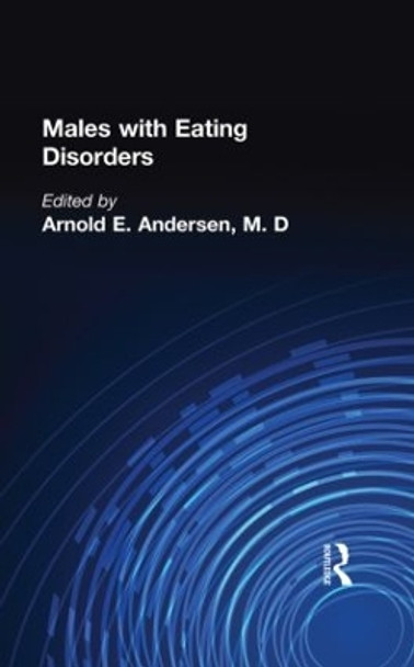 Males With Eating Disorders by Arnold E. Andersen 9780876305560