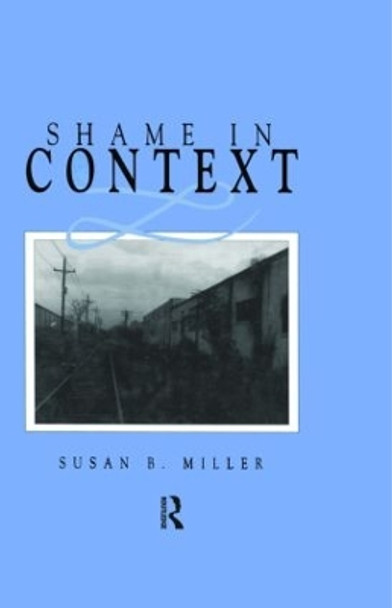 Shame in Context by Susan Miller 9780881632095