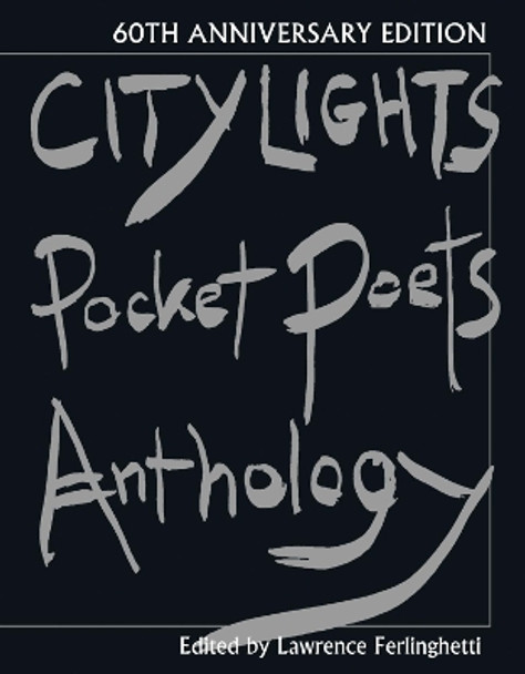 City Lights Pocket Poets Anthology: 60th Anniversary Edition by Lawrence Ferlinghetti 9780872866799