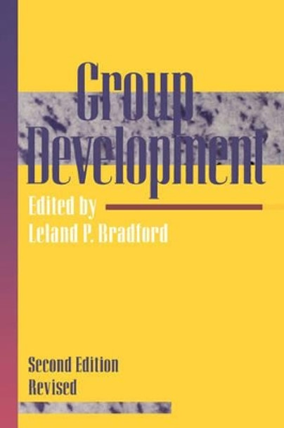 Group Development by Leland P. Bradford 9780883901441