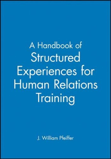 A Handbook of Structured Experiences for Human Relations Training, Volume 6 by J William Pfeiffer 9780883900468