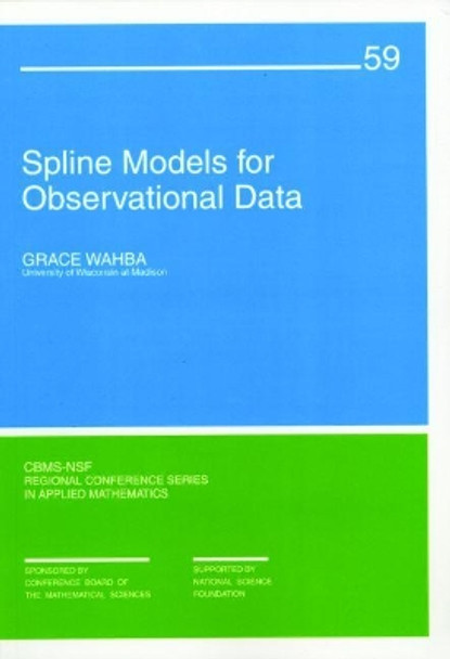 Spline Models for Observational Data by Grace Wahba 9780898712445