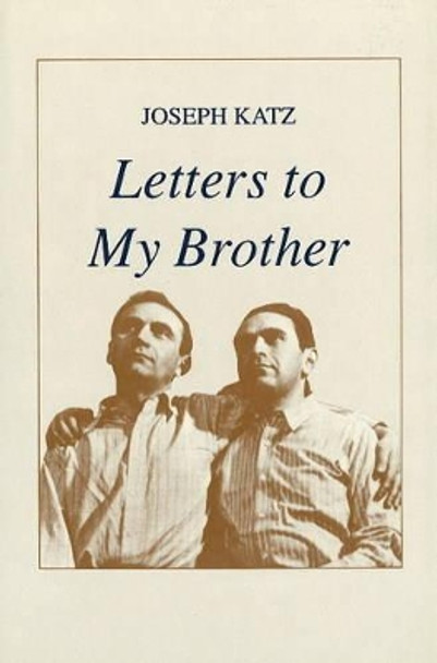 Letters to My Brother by Joseph Katz 9780913559475