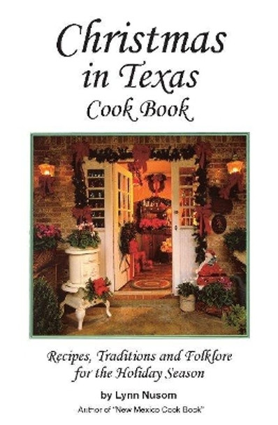 Christmas In Texas Cookbook by Lynn Nusom 9780914846864