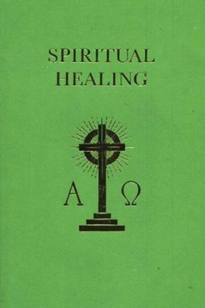 Spiritual Healing by John Todd Ferrier 9780900235665