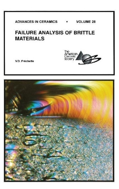 Failure Analysis of Brittle Materials: Advances in Ceramics by V. D. Frechette 9780944904305