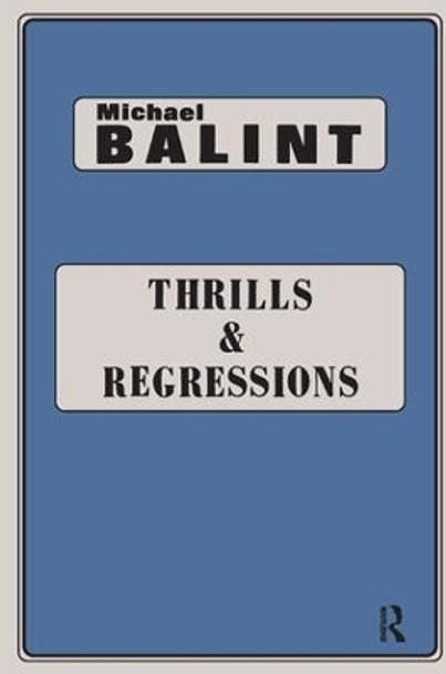 Thrills and Regressions by Michael Balint 9780946439331