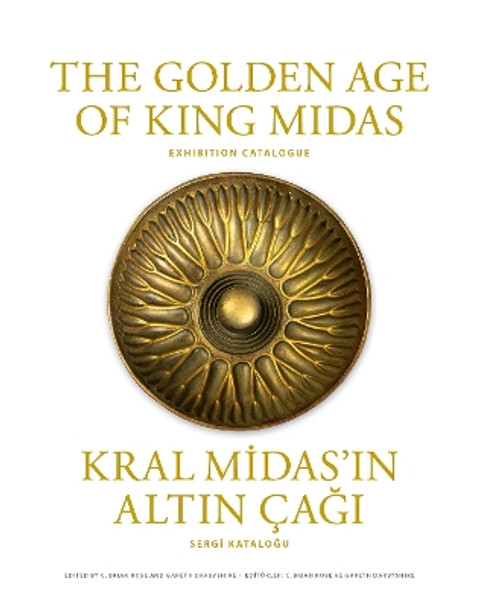 The Golden Age of King Midas: Exhibition Catalogue by C. Brian Rose 9780924171833