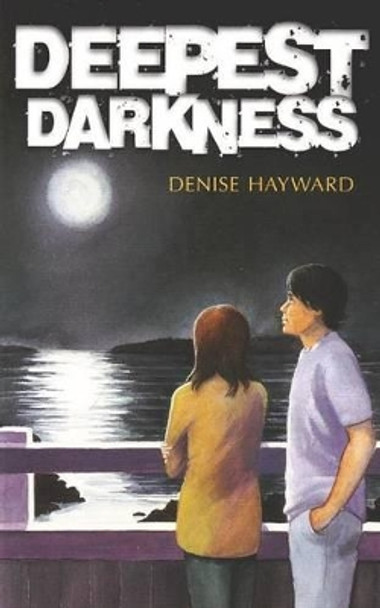 Deepest Darkness by Denise Hayward 9780953696369