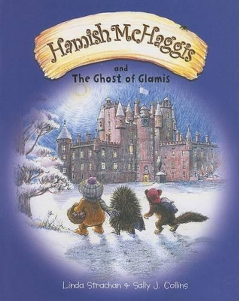 Hamish McHaggis: And the Ghost of Glamis by Linda Strachan 9780954670191