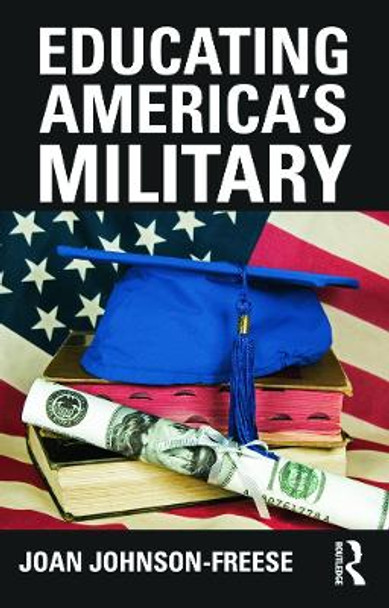 Educating America's Military by Joan Johnson-Freese