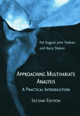 Approaching Multivariate Analysis, 2nd Edition: A Practical Introduction Pat Dugard (Dundee University, UK) 9780415645911