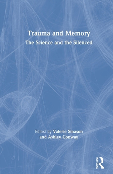 Trauma and Memory: The Science and the Silenced by Valerie Sinason 9781032044323