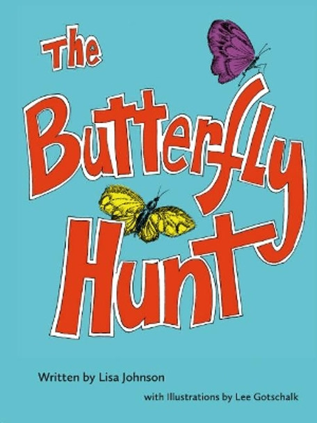 The Butterfly Hunt by Lisa Johnson 9780999289174