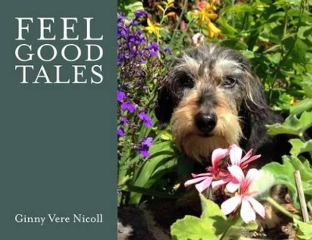 Feel Good Tales by Ginny Vere Nicoll 9780956336637