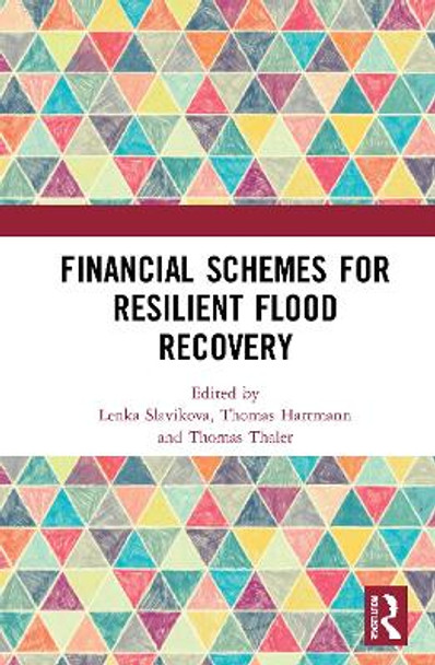 Financial Schemes for Resilient Flood Recovery by Lenka Slavikova 9781032017563