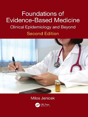 Foundations of Evidence-Based Medicine: Clinical Epidemiology and Beyond, Second Edition by Milos Jenicek 9781032088891