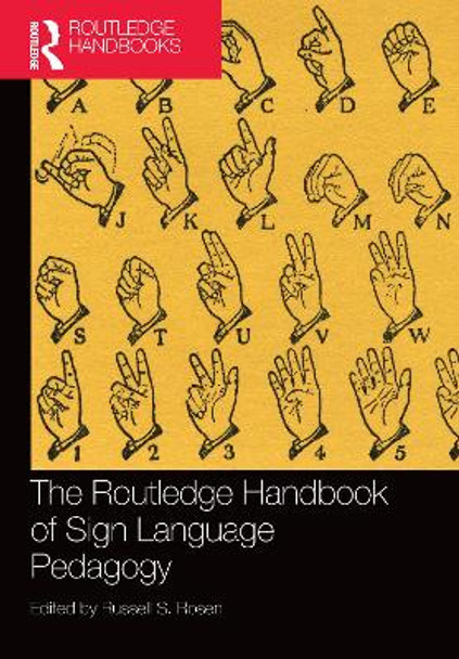 The Routledge Handbook of Sign Language Pedagogy by Russell S. Rosen 9781032089201