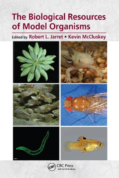 The Biological Resources of Model Organisms by Robert L. Jarret 9781032090955