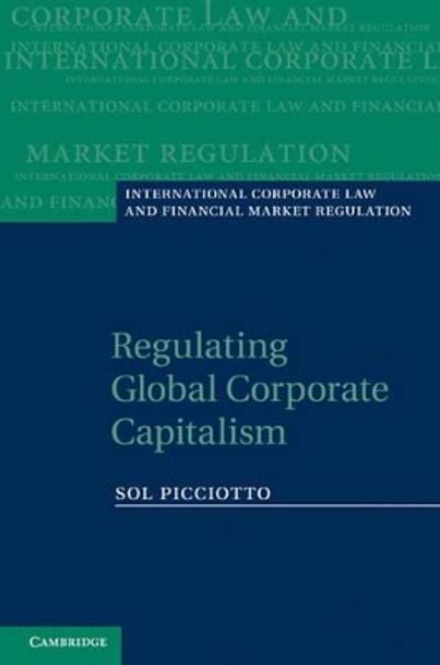 Regulating Global Corporate Capitalism by Sol Picciotto 9781107005013