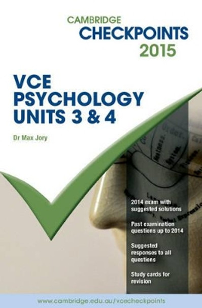 Cambridge Checkpoints VCE Psychology Units 3 and 4 2015 and Quiz Me More by Max Jory 9781107485099