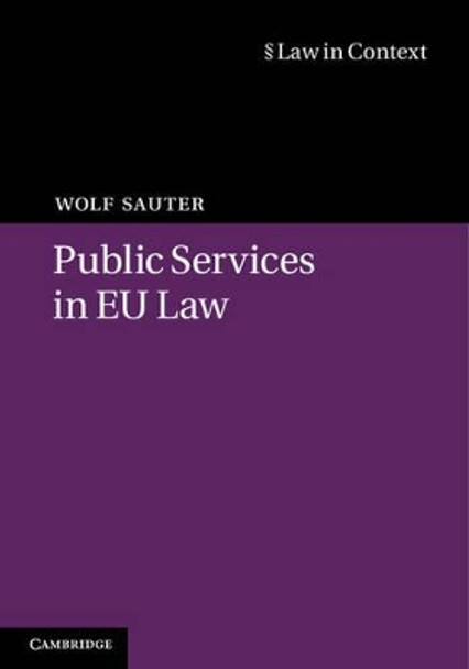 Public Services in EU Law by Wolf Sauter 9781107066120