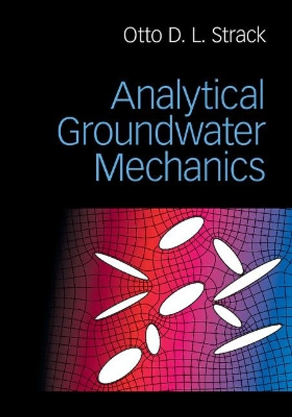 Analytical Groundwater Mechanics by Otto D. L. Strack 9781107148833