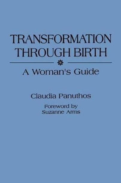 Transformation Through Birth: A Woman's Guide by Mary Miller 9780897890380