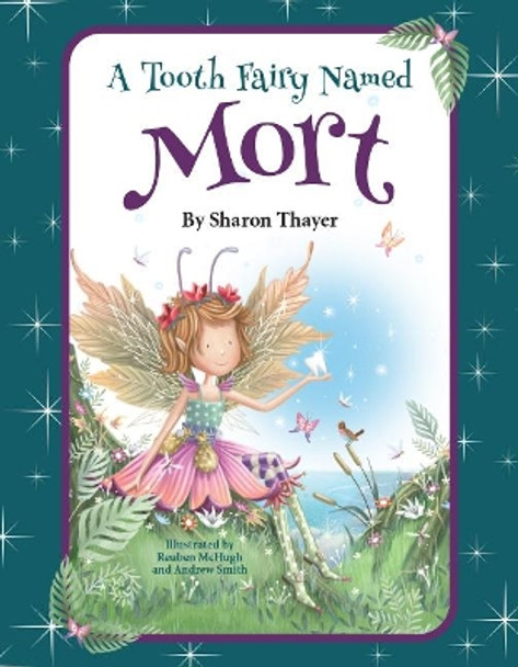 A Tooth Fairy Named Mort by Sharon Thayer 9780976623984