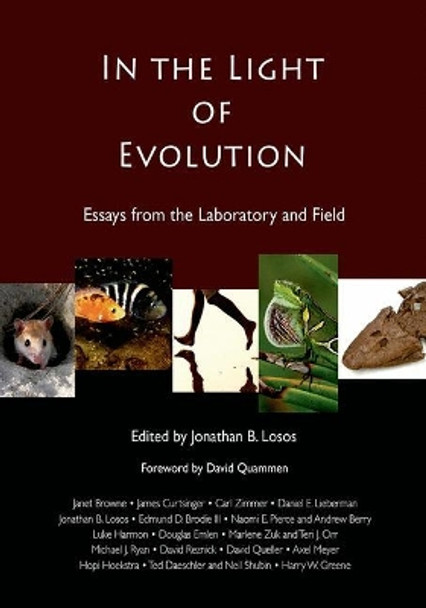 In the Light of Evolution: Essays from the Laboratory and the Field by Jonathan B. Losos 9780981519494