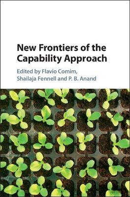 New Frontiers of the Capability Approach by Flavio Comim 9781108427807