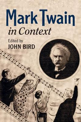 Mark Twain in Context by John Bird 9781108472609
