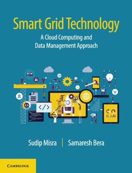 Smart Grid Technology: A Cloud Computing and Data Management Approach by Sudip Misra 9781108475204