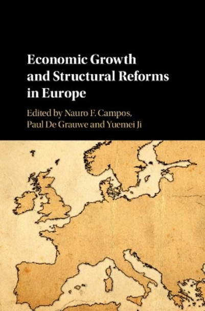 Economic Growth and Structural Reforms in Europe by Nauro F. Campos 9781108479110