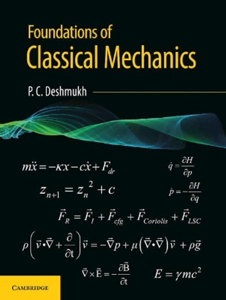 Foundations of Classical Mechanics by P. C. Deshmukh 9781108480567