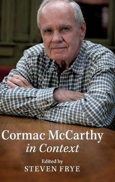 Cormac McCarthy in Context by Steven Frye 9781108488839