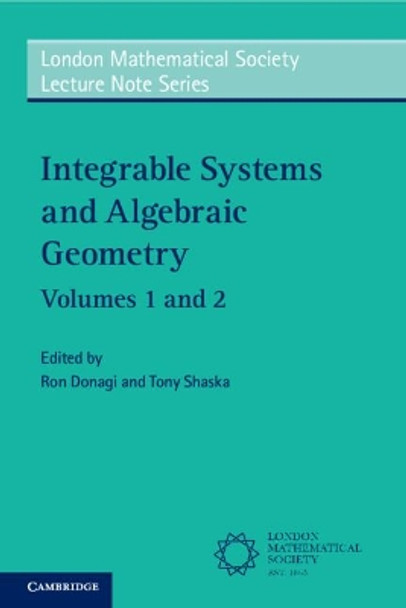 Integrable Systems and Algebraic Geometry 2 Volume Paperback Set by Ron Donagi 9781108785495