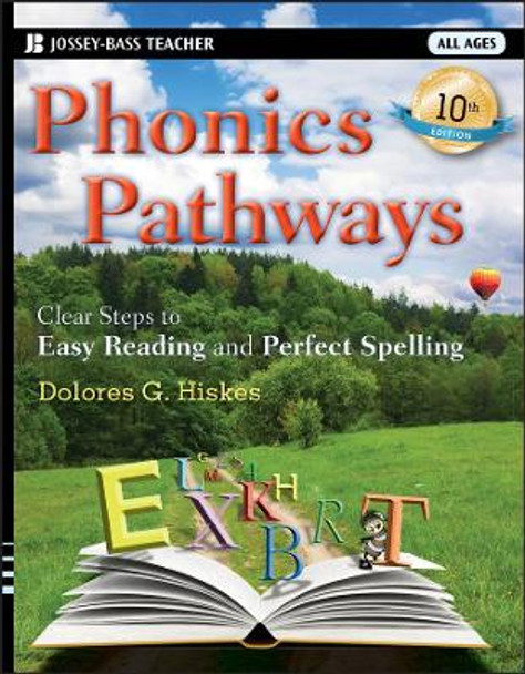 Phonics Pathways: Clear Steps to Easy Reading and Perfect Spelling by Dolores G. Hiskes 9781118022436