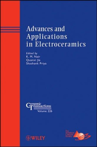 Advances and Applications in Electroceramics by K. M. Nair 9781118059999