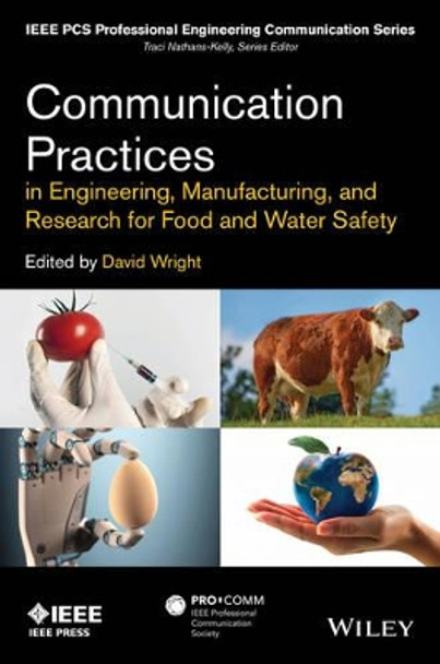 Communication Practices in Engineering, Manufacturing, and Research for Food and Water Safety by Edward A. Malone 9781118274279