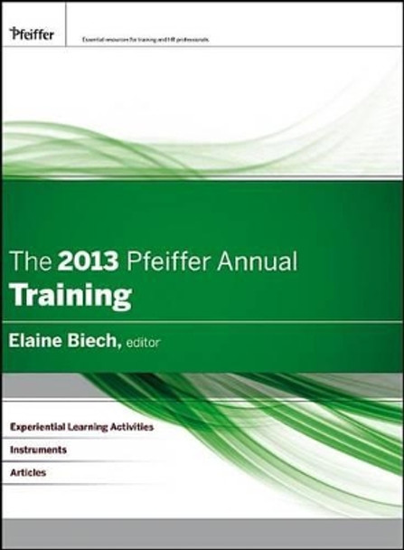 The 2013 Pfeiffer Annual: Training by Elaine Biech 9781118301777