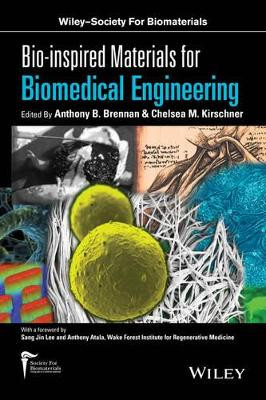 Bio-inspired Materials for Biomedical Engineering by Anthony B. Brennan 9781118369364