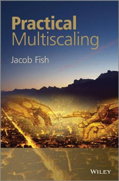 Practical Multiscaling by Jacob Fish 9781118410684