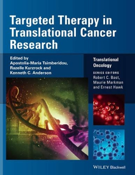 Targeted Therapy in Translational Cancer Research by Apostolia-Maria Tsimberidou 9781118468579