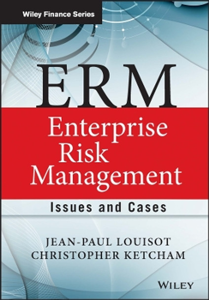 ERM - Enterprise Risk Management: Issues and Cases by Jean-Paul Louisot 9781118539521