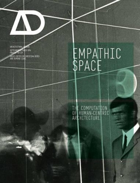 Empathic Space: The Computation of Human-Centric Architecture by Christian Derix 9781118613481