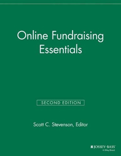 Online Fundraising Essentials by Scott C. Stevenson 9781118676844