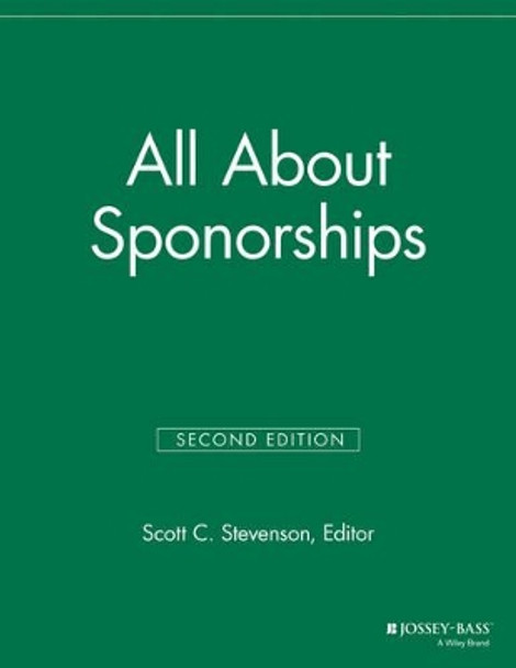 All About Sponsorships by Scott C. Stevenson 9781118690376